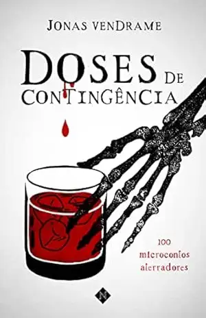 Doses de contingência: 100 microcontos aterradores – Jonas Vendrame