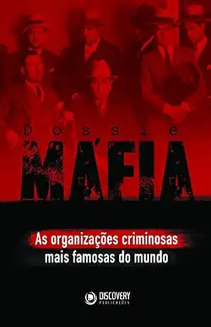 Dossiê Máfia – 12/12/2022 – Discovery Publicações – Discovery Publicações