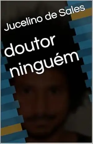 doutor ninguém – Jucelino de Sales