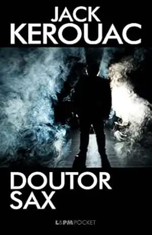 Doutor Sax: Fausto parte três – Jack Kerouac