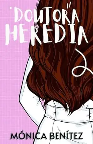 Doutora Heredia (Doutora Teloy Livro 3) – Mónica Benítez