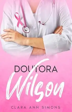 Doutora Wilson (Série Hospital Collins Memorial Livro 3) – Clara Ann Simons