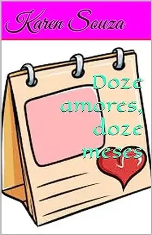 Doze amores, doze meses – Karen Souza
