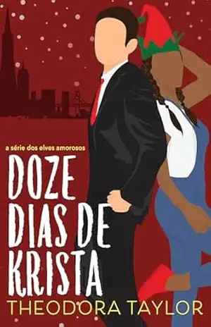 Doze Dias de Krista (Elfos do Amor Livro 1) – Theodora Taylor