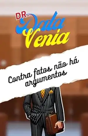 Dr. Data Venia: Contra fatos não há argumentos – Wellington da Silva de Paula