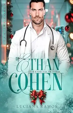 Dr. Ethan Cohen – Um especial de Natal (Família Cohen) – Luciana Ramos