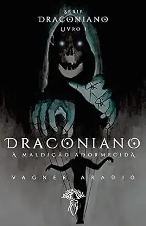 Draconiano: A maldição adormecida – Vagner Araújo