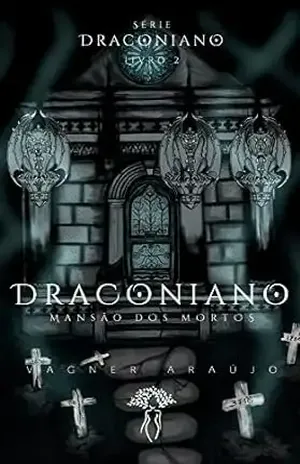 Draconiano: Mansão dos Mortos – Vagner  Araújo