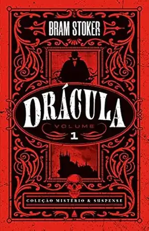 Drácula – volume 1 – Coleção Mistério & Suspense – Bram Stoker