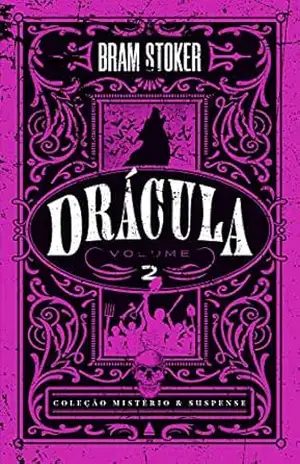 Drácula – volume 2 – Coleção Mistério & Suspense – Bram Stoker