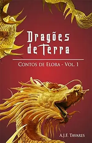 Dragões de Terra (Contos de Elora Livro 1) – A. J. F. Tavares
