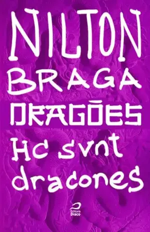 Dragões – Hc svnt dracones – Nilton Braga