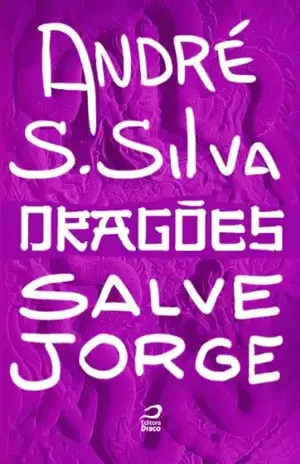 Dragões – Salve Jorge - André S. Silva