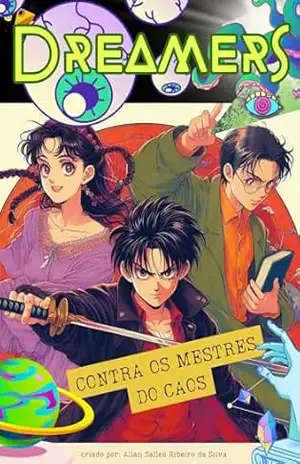 Dreamers: Contra os Mestres do Caos - Allan Salles Ribeiro Silva