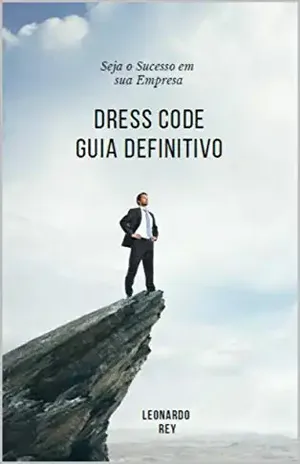 Dress Code – O Guia Definitivo - Leonardo Rey
