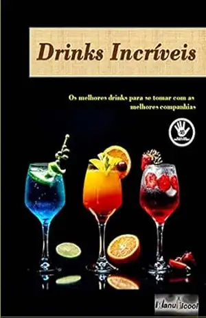 Drinks Incríveis – Thiago Oliveira