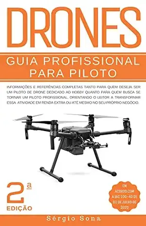 Drones: Guia Profissional para Piloto | 2º Edição – SÉRGIO SONA