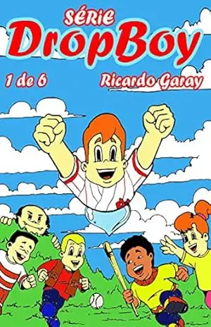 Dropboy: Volume 1 - Ricardo Garay