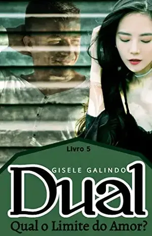 DUAL 5 – 2ª EDIÇÃO: QUAL O LIMITE DO AMOR? - GISELE GALINDO