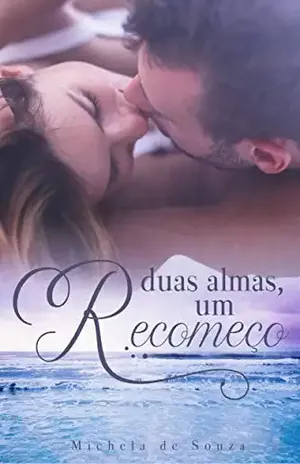 Duas Almas um recomeço - Michela de Souza
