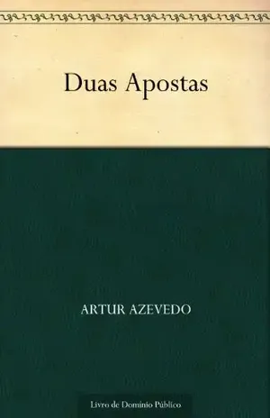 Duas Apostas – Artur Azevedo