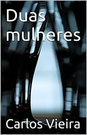 Duas mulheres – Carlos Vieira