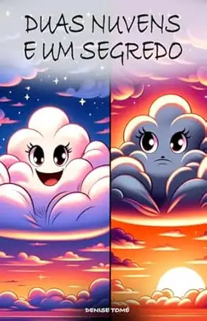 Duas Nuvens e Um Segredo – Denise Tomé