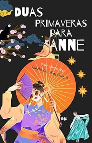 Duas Primaveras Para Anne (Inspirados Na Música) – Isabela  Barboza