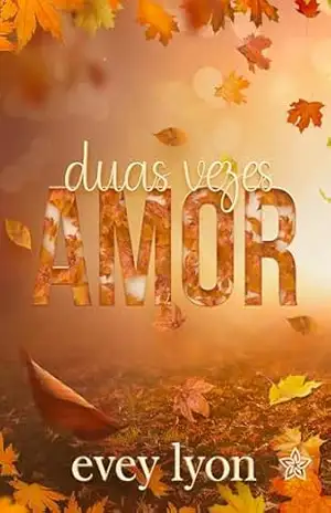 Duas Vezes Amor – Evey Lyon