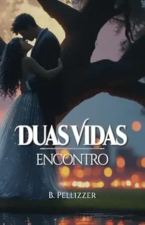 Duas Vidas: Encontro – B. Pellizzer