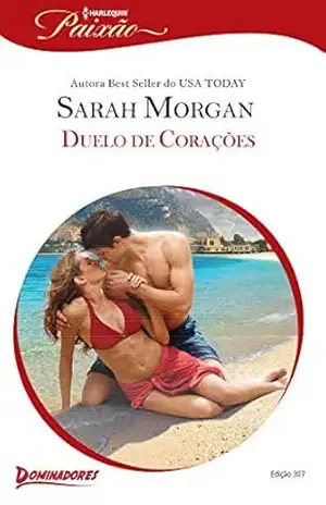 Duelo de Corações (Harlequin Jessica Especial Livro 307) - Sarah Morgan