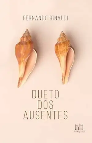 Dueto dos ausentes – Fernando Rinaldi
