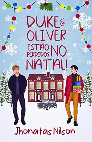 Duke e Oliver estão perdidos no Natal! - Jhonatas Nilson