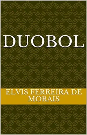DUOBOL (Esportes Criados pelo Escritor Elvis Ferreira de Morais) – Elvis Ferreira de Morais