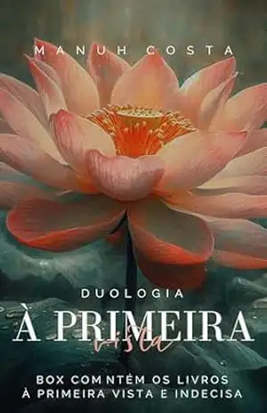 Duologia À Primeira Vista (Série À Primeira Vista) – Manuh Costa