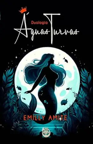 Duologia Águas Turvas – Emilly Amite