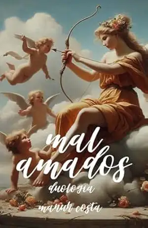 Duologia Mal–Amados – Manuh  Costa