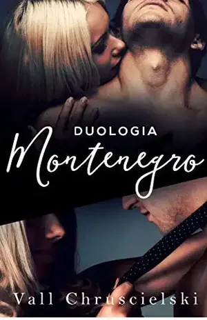 Duologia Montenegro: MONTENEGRO Livro 1/ KAREN Livro 2 – Vall Chruscielski