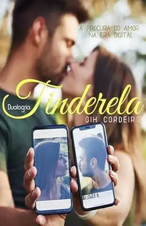 Duologia Tinderela (À Procura do Amor na Era Digital Livro 1) - Gih Cordeiro