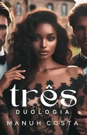 Duologia Três – Manuh Costa
