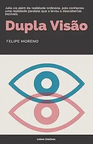 Dupla Visão - Felipe Moreno