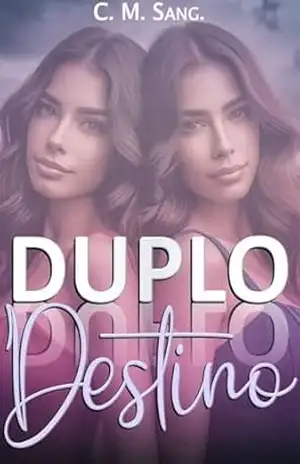 Duplo Destino – C. M. Sang.