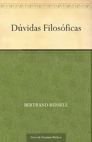 Dúvidas Filosóficas – Bertrand Russell