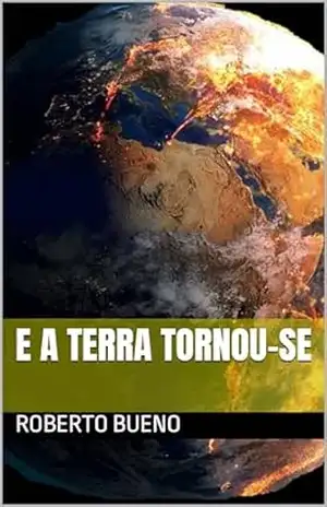 e a terra tornou–se – Roberto Bueno