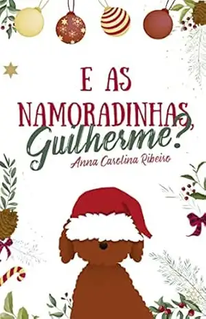E as namoradinhas, Guilherme? – Anna Carolina  Ribeiro