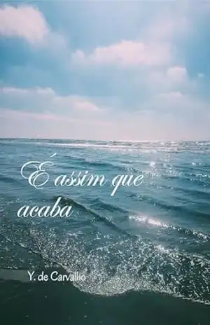 É assim que acaba – Yasmin De Carvalho