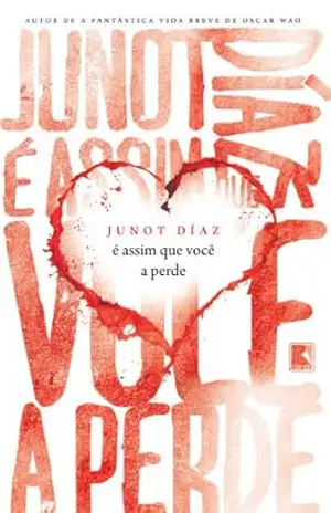 É assim que você a perde - Junot Diaz