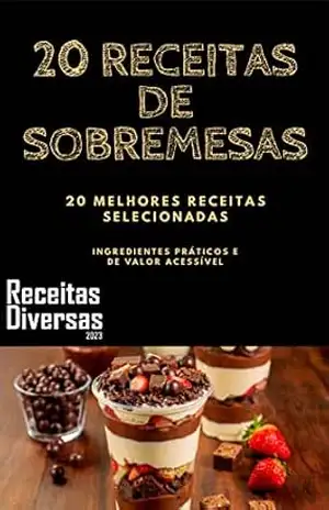 E–Book 20 Receitas de Sobremesas – Receitas Diversas 2023