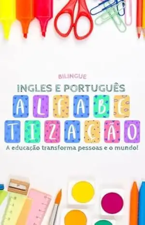 E–book Bilíngue Infantil para Crianças de 4 a 5 Anos – Aprendendo Português e Inglês com Diversão!: E–book Bilíngue para Crianças: Aprendizado Divertido em Português e Inglês! - Jessica Vaz Franco