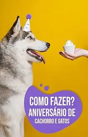 E–book Como fazer? Aniversário de Cachorro | Aniversário de Gato | Aniversário Pet – Chef di Animale